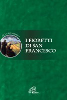 I Fioretti di san Francesco - Anonimo