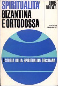 Copertina di 'La Spiritualit bizantina e ortodossa'