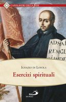 Esercizi spirituali - Ignazio di Loyola (sant')