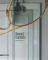 Howard Kanovitz. Visible Difference. Catalogo della mostra (Koblenz, 26. marzo-28 maggio 2017). Ediz. a colori