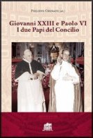 Giovanni XXIII e Paolo VI. I due papi del Concilio