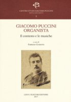 Giacomo Puccini organista. Il contesto e le musiche