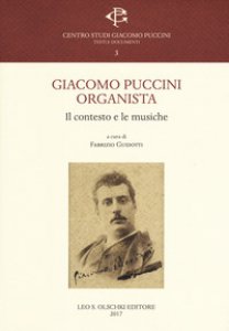 Copertina di 'Giacomo Puccini organista. Il contesto e le musiche'