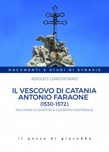 Copertina di 'Il vescovo di Catania Antonio Faraone (1530-1572)'
