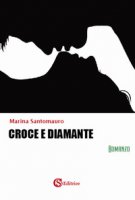 Croce e diamante - Santomauro Marina
