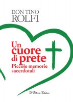 Un cuore di prete - Tino Rofi