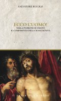 Ecco l'uomo! - Salvatore Bucolo