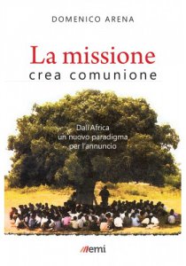 Copertina di 'La missione crea comunione'