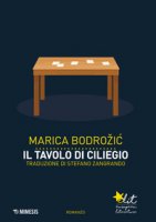 Il tavolo di ciliegio - Bodrozic Marica