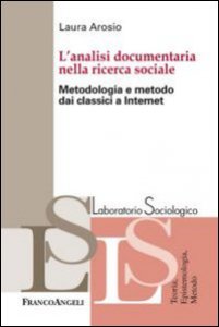 Copertina di 'L' analisi documentaria nella ricerca sociale. Metodologia e metodo dai classici a internet'