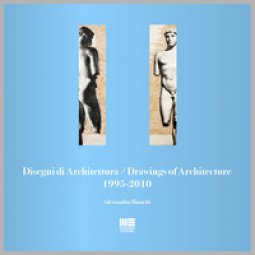 Copertina di 'Disegni di architettura-Drawings of architecture (1995-2010). Ediz. illustrata'