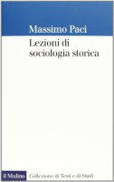 Lezioni di sociologia storica - Massimo Paci