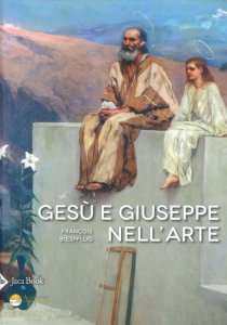Copertina di 'Gesù e Giuseppe nell'arte. Ediz. illustrata'