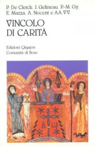Copertina di 'Vincolo di carità. La celebrazione eucaristica rinnovata dal Vaticano II'