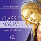 Classici mariani - Volume 4.  Musiche della tradizione popolare mariana. CD - Andrea Montepaone