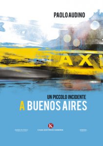 Copertina di 'Un piccolo incidente a Buenos Aires'