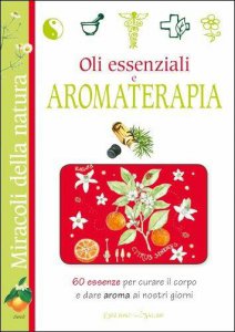 Copertina di 'Oli essenziali e aromaterapia'