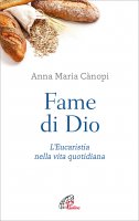 Fame di Dio - Anna Maria Cànopi