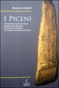 Copertina di 'I Piceni. Concordanze tra fonti antiche, genetica e archeologia sull'identit e diffusione di un popolo dell'Italia preromana'