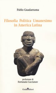 Copertina di 'Filosofia politica umanesimo in America Latina'