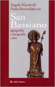 Copertina di 'San Bassiano. Agiografia, iconografia, culto'