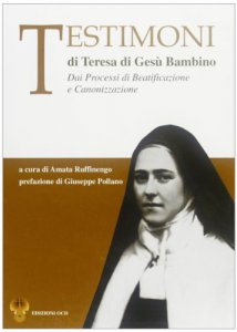 Copertina di 'Testimoni di Teresa di Ges Bambino. Dai processi di beatificazione e canonizzazione'