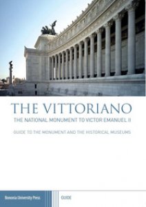 Copertina di 'The Vittoriano. The national monument to Victor Emanuel II'