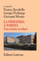 La Pediatria a Padova - Autori vari