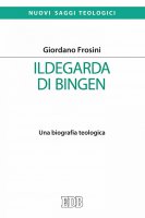 Ildegarda di Bingen - Giordano Frosini
