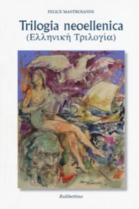 Copertina di 'Trilogia neoellenica. Testo greco a fronte'