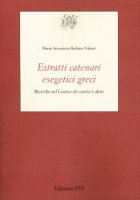 Estratti catenari esegetici greci - Maria Antonietta Barbara Valenti