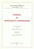 Manuali di spiritualità francescana - Veuthey Leone