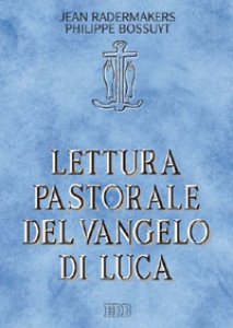 Copertina di 'Lettura pastorale del Vangelo di Luca'