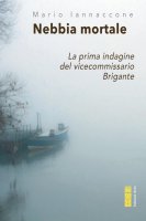 Nebbia mortale - Mario A. Iannaccone
