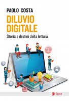 Diluvio digitale - Paolo Costa