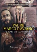Padre Marco d'Aviano - don Marcello Bellina