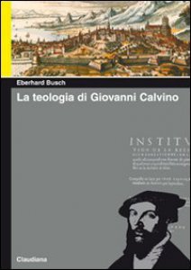 Copertina di 'La teologia di Giovanni Calvino'
