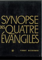 Synopse des quatre Evangiles. Tome I