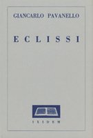 Eclissi. Ixidem - Pavanello Giancarlo