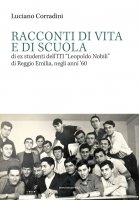 Racconti di vita e di scuola - Luciano Corradini