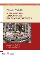 Il presbiterato nei documenti del Concilio Vaticano II - Alberto Malaffo