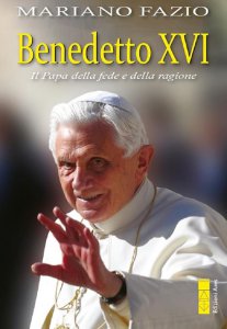 Copertina di 'Benedetto XVI. Il papa della fede e della ragione'