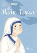 La storia di Madre Teresa