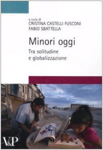 Copertina di 'Minori oggi: tra solitudine e globalizzazione'
