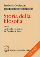 Storia della filosofia [vol_2] / La filosofia medievale. Da Agostino a Scoto - Copleston Frederick