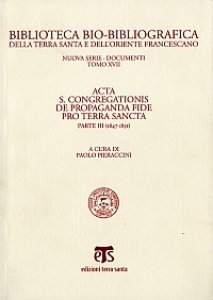 Copertina di 'Acta S. Congregationis de Propaganda Fide pro Terra Sancta. Parte III (1847-1851)'