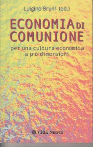 Copertina di 'Economia di comunione. Per una cultura economica a pi dimensioni'