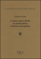 L' «odium regni» a Roma tra realtà politica e finzione storiografica - Russo Federico