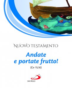 Copertina di 'Nuovo Testamento. Andate e portate frutto! (Gv 15,16)'