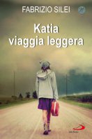 Katia viaggia leggera - Fabrizio Silei